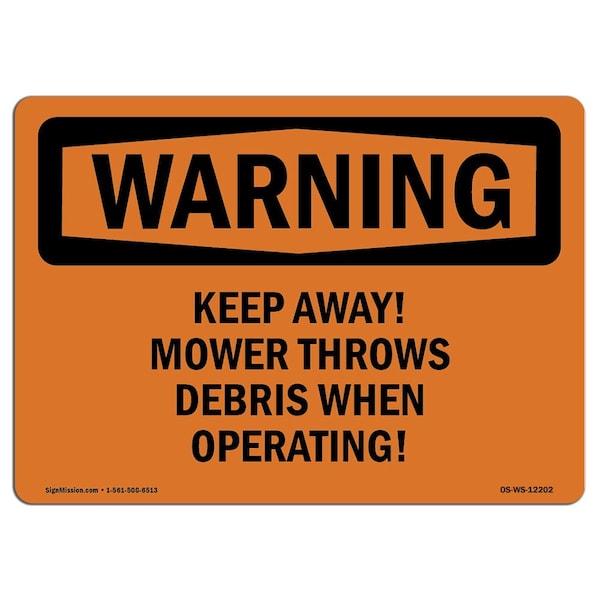 OSHA, Keep Away! Mower Throws Debris When Operating!, 24in X 18in Rigid Plastic, WS-P-1824-L-12202